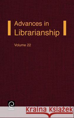 Advances in Librarianship Elizabeth A. Chapman, Frederick C. Lynden 9780120246229 Emerald Publishing Limited