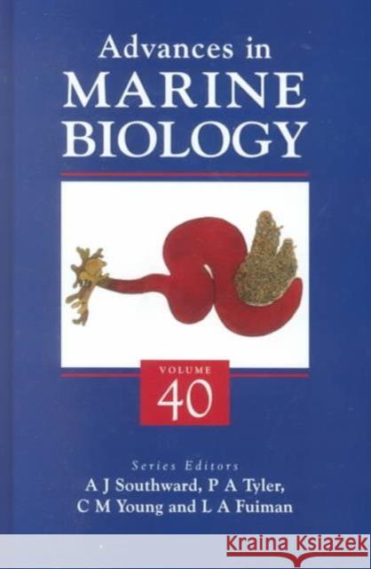Advances in Marine Biology: Volume 40 Southward, Alan J. 9780120261406 Academic Press