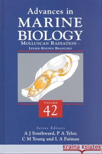 Molluscan Radiation - Lesser Known Branches: Volume 42 Southward, Alan J. 9780120261420 Academic Press