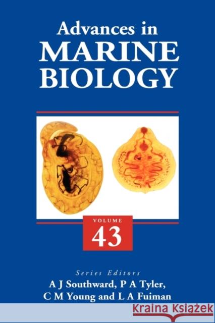 Advances in Marine Biology: Volume 43 Southward, Alan J. 9780120261437 Academic Press
