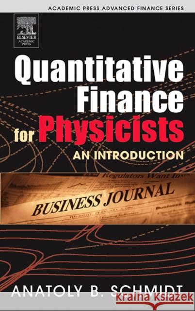 Quantitative Finance for Physicists: An Introduction Schmidt, Anatoly B. 9780120884643 Academic Press