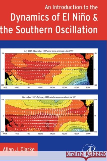 An Introduction to the Dynamics of El Nino and the Southern Oscillation Allan J. Clarke James R. Holton Renata Dmowska 9780120885480 Academic Press