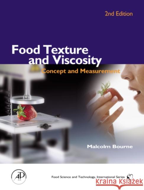Food Texture and Viscosity: Concept and Measurement Bourne, Malcolm 9780121190620 Academic Press