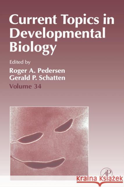 Current Topics in Developmental Biology: Volume 34 Pedersen, Roger A. 9780121531348 Academic Press
