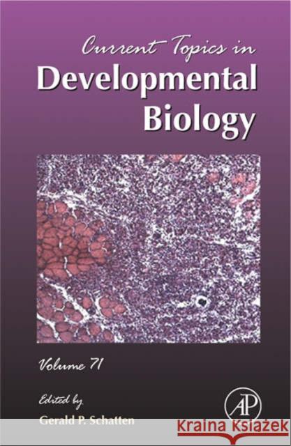Current Topics in Developmental Biology: Volume 71 Schatten, Gerald P. 9780121531713 Academic Press