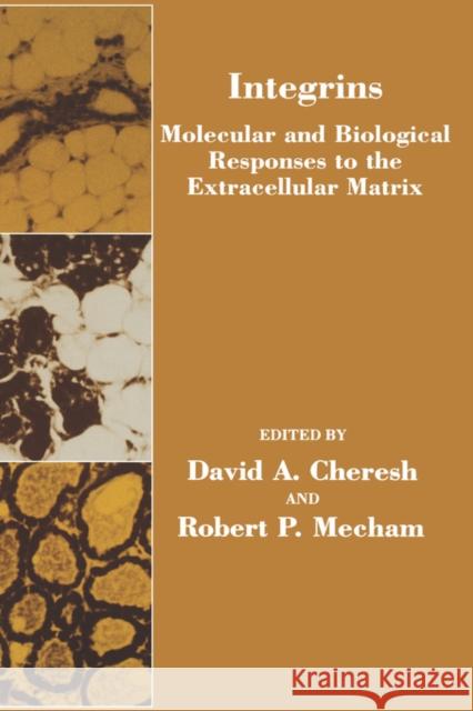 Integrins: Molecular and Biological Responses to the Extracellular Matrix Mecham, Robert P. 9780121711603 Academic Press