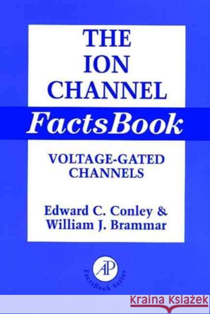 Ion Channel Factsbook: Voltage-Gated Channels Volume 4 Brammar, William J. 9780121844530 Academic Press