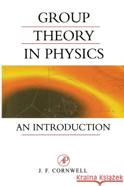Group Theory in Physics: An Introduction Volume 1 Cornwell, John F. 9780121898007 Academic Press