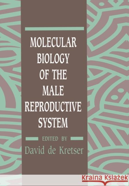 Molecular Biology of the Male Reproductive System David D D. M. D David d 9780122090301 Academic Press