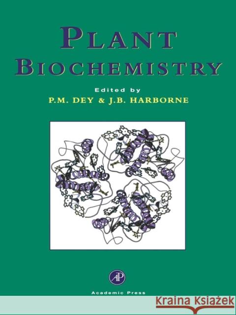 Plant Biochemistry P. M. Dey J. B. Harborne Harborne 9780122146749 Academic Press