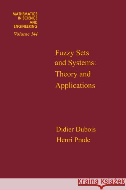 Fuzzy Sets and Systems: Theory and Applications DuBois, Didier J. 9780122227509 Academic Press
