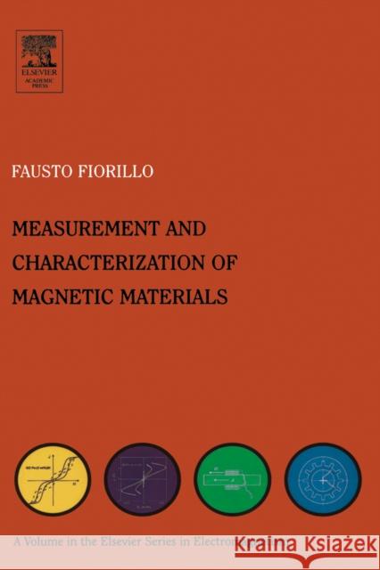 Characterization and Measurement of Magnetic Materials Fausto Fiorillo Isaak D. Mayergoyz 9780122572517 Academic Press