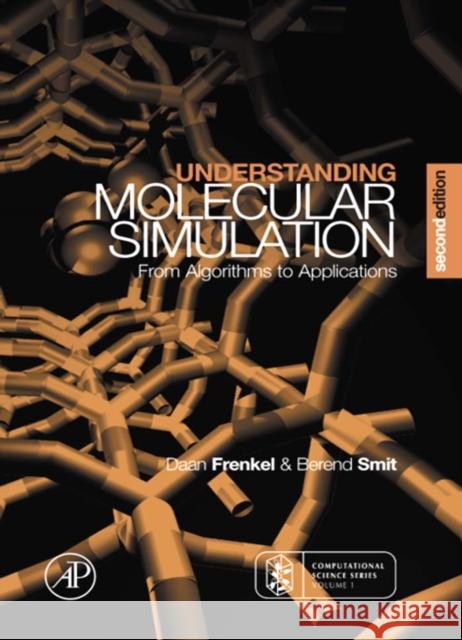 Understanding Molecular Simulation : From Algorithms to Applications Dan Frenkel Daan Frenkel B. Smit 9780122673511 Elsevier Science Publishing Co Inc