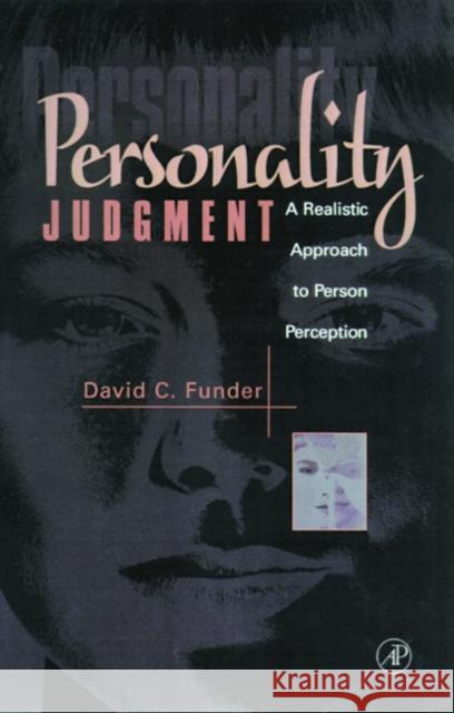 Personality Judgment: A Realistic Approach to Person Perception Funder, David C. 9780122699306 Academic Press