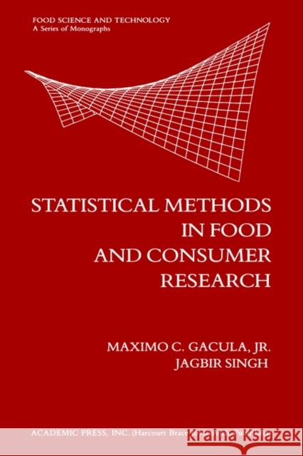 Statistical Methods in Food and Consumer Research Maximo C. Gacula Jagbir Singh Bernard S. Schweigert 9780122720505 Academic Press