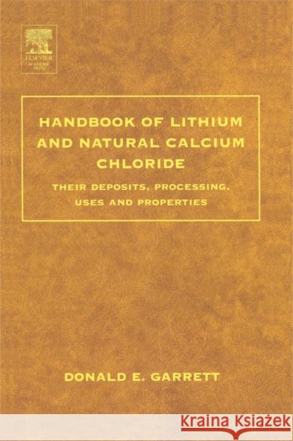 Handbook of Lithium and Natural Calcium Chloride Donald E. Garrett 9780122761522 Academic Press
