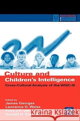 Culture and Children's Intelligence: Cross-Cultural Analysis of the Wisc-III Georgas, James 9780122800559 Academic Press