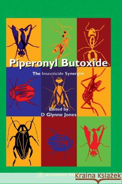 Piperonyl Butoxide Denys Glynne Jones Glynne D. Jones Denys Glynn 9780122869754 Academic Press