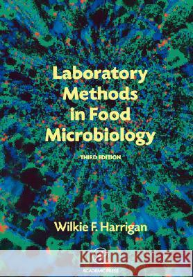 Laboratory Methods in Food Microbiology Wilkie F. Harrigan Wilke F. Harrigan W. F. Harrigan 9780123260437 Academic Press