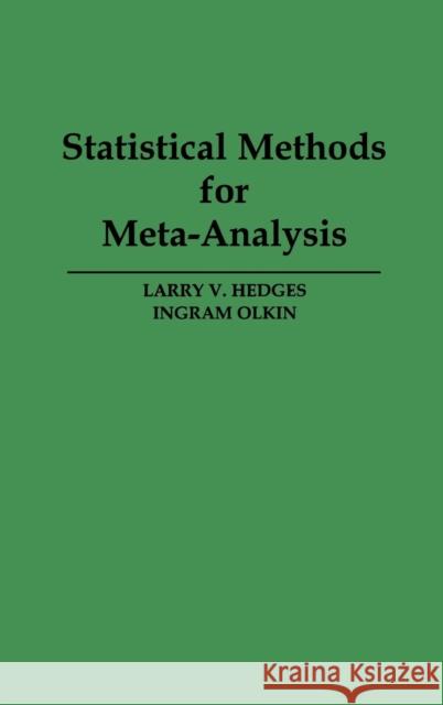 Statistical Methods for Meta-Analysis Larry V. Hedges Ingram Olkin 9780123363800 Academic Press