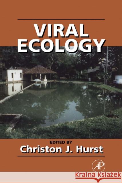 Viral Ecology Christon J. Hurst Christon J. Hurst 9780123626752 Academic Press