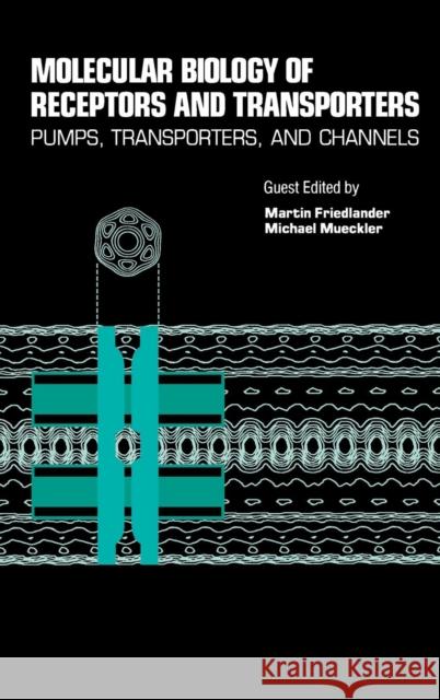 Molecular Biology of Receptors and Transporters: Pumps, Transporters and Channels: Volume 137c Bourne, Geoffrey H. 9780123645395 Academic Press