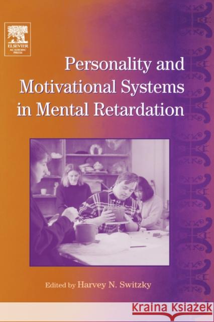 International Review of Research in Mental Retardation: Personality and Motivational Systems in Mental Retardation Volume 28 Glidden, Laraine Masters 9780123662286 Academic Press