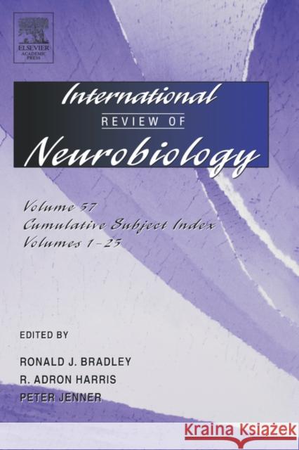 International Review of Neurobiology: Volume 57 Bradley, Ronald J. 9780123668585 Academic Press