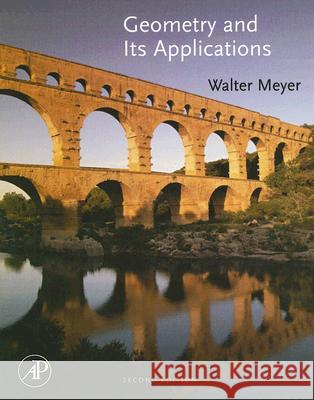 Geometry and Its Applications Walter J. Meyer 9780123694270 Academic Press