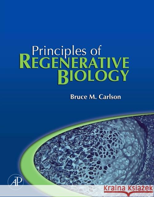 Principles of Regenerative Biology Sperry PH.D . John Ed. John Ed. Carlson Bruce M. Carlson 9780123694393 Academic Press