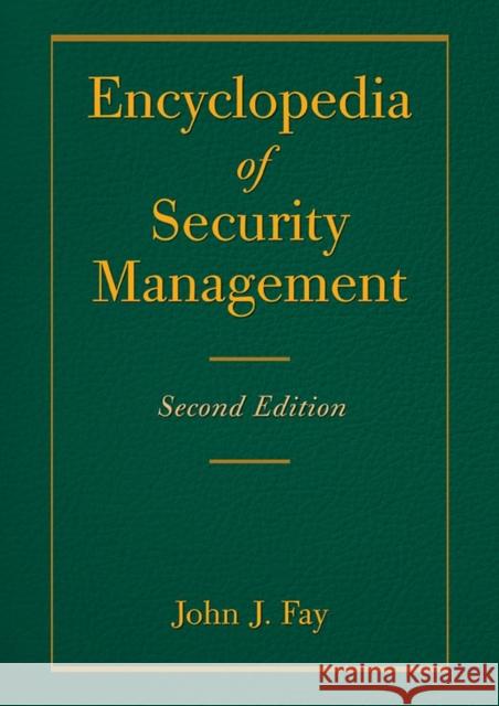 Encyclopedia of Security Management John J. Fay 9780123708601 Butterworth-Heinemann