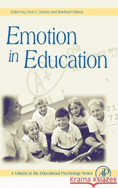 Emotion in Education: Volume . Phye, Gary D. 9780123725455 Academic Press