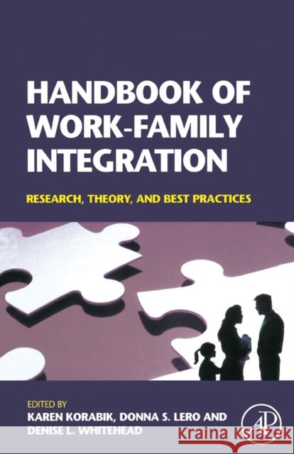 Handbook of Work-Family Integration Korabik, Karen 9780123725745 Academic Press
