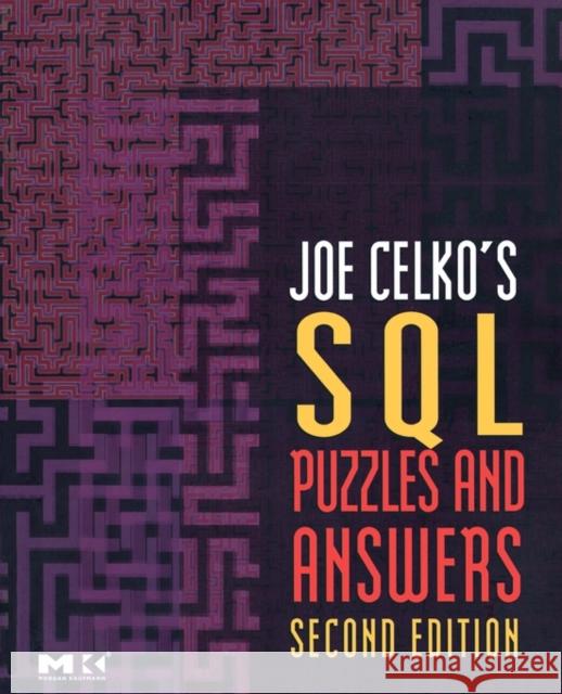 Joe Celko's SQL Puzzles and Answers Joe Celko 9780123735966 Morgan Kaufmann Publishers