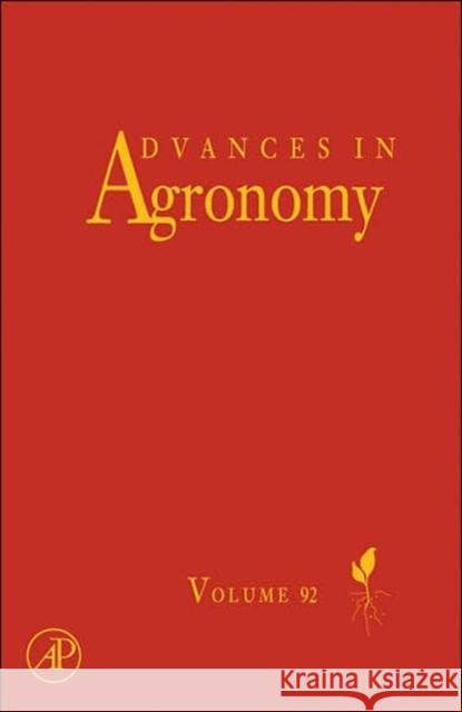 Advances in Agronomy: Volume 92 Sparks, Donald L. 9780123736864 Academic Press