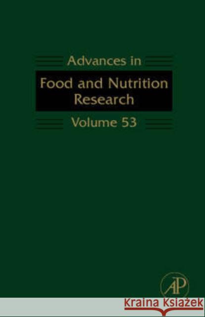 Advances in Food and Nutrition Research: Volume 53 Taylor, Steve 9780123737298 Academic Press