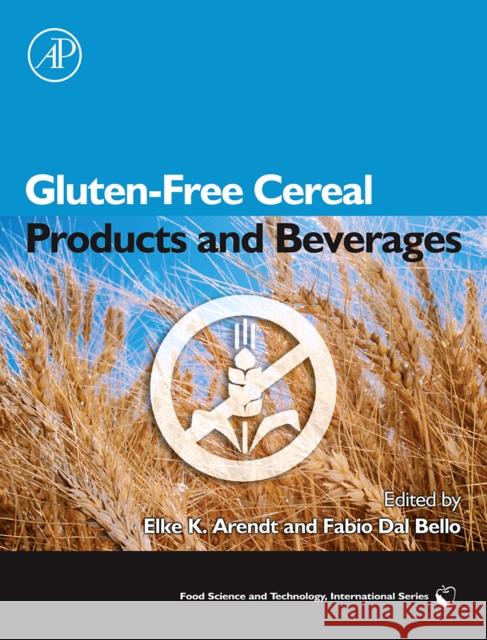 Gluten-Free Cereal Products and Beverages Fabio Da 9780123737397 Academic Press