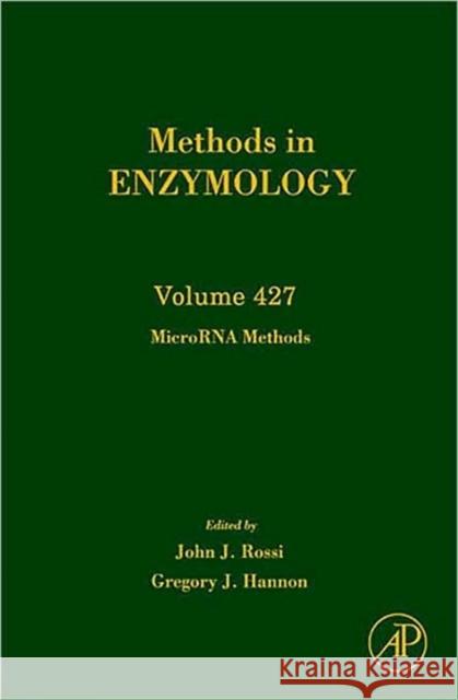 Microrna Methods: Volume 427 Rossi, John J. 9780123739179 Academic Press