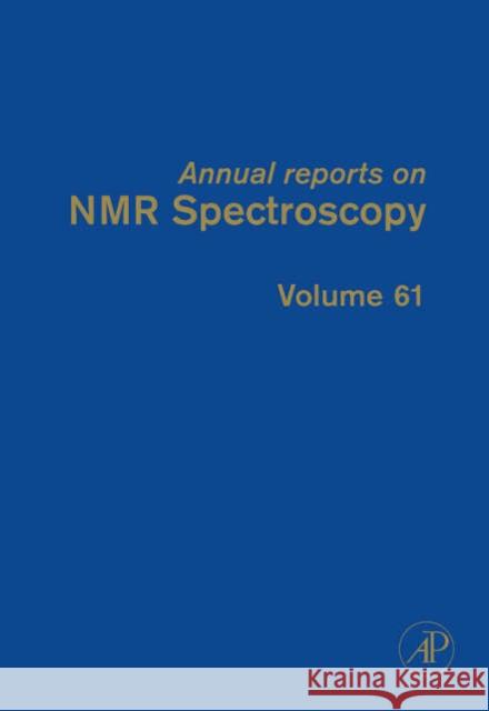 Annual Reports on NMR Spectroscopy: Volume 61 Webb, Graham A. 9780123739186 Academic Press