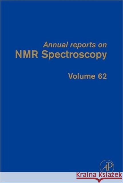 Annual Reports on NMR Spectroscopy: Volume 62 Webb, Graham A. 9780123739193 Academic Press