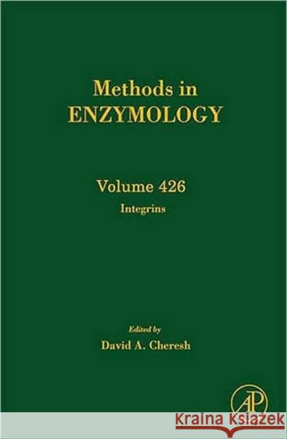 Integrins: Volume 426 Cheresh, David A. 9780123739247 Academic Press