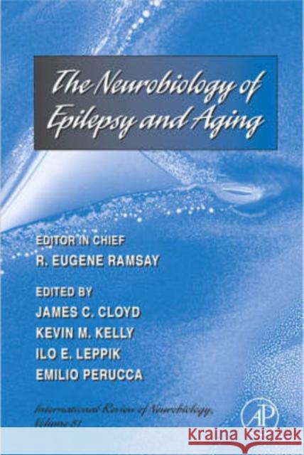 Neurobiology of Epilepsy and Aging: Volume 81 Ramsay, R. Eugene 9780123740182 Academic Press