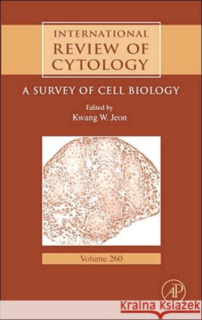 International Review of Cytology: A Survey of Cell Biology Volume 260 Jeon, Kwang W. 9780123741141 Academic Press