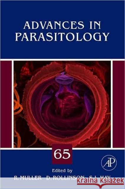 Advances in Parasitology: Volume 65 Muller, Ralph 9780123741660 Academic Press