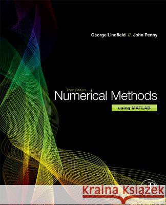 Numerical Methods Using MATLAB Lindfield, George 9780123869425 Academic Press