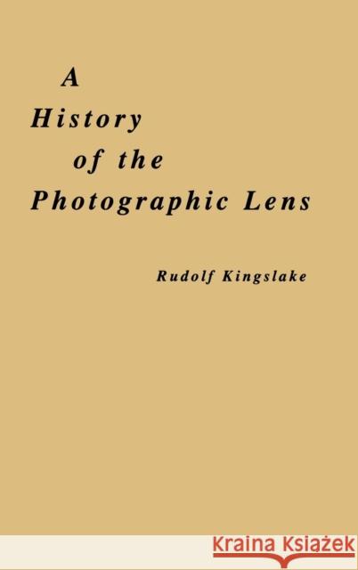 A History of the Photographic Lens Rudolf Kingslake 9780124086401 Academic Press