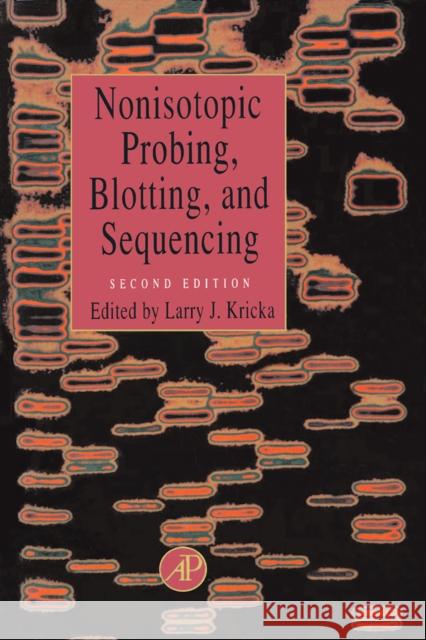 Nonisotopic Probing, Blotting, and Sequencing Larry J. Kricka Kricka 9780124262911 Academic Press