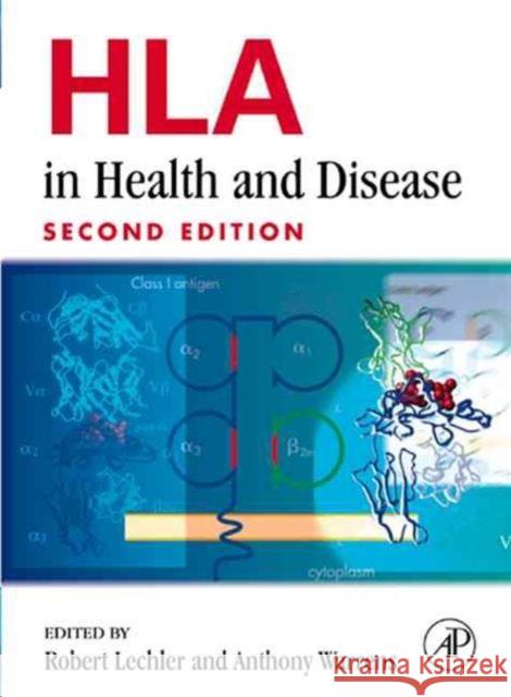 HLA in Health and Disease Robert Lechler Anthony N. Warrens 9780124403154 Academic Press