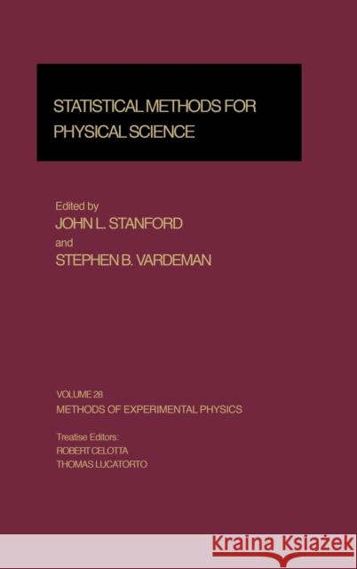 Statistical Methods for Physical Science John L. Stanford Thomas Lucatorto Robert Celotta 9780124759732 Academic Press