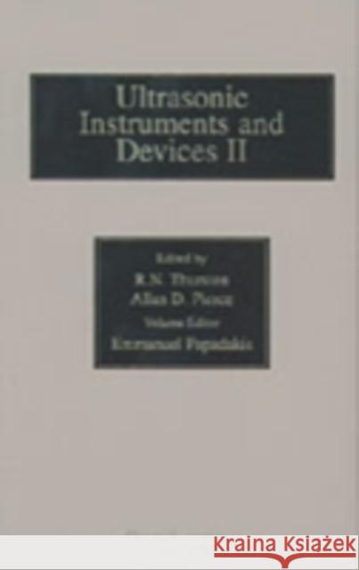 Reference for Modern Instrumentation, Techniques, and Technology: Ultrasonic Instruments and Devices II : Ultrasonic Instruments and Devices II Thurston, R. N., Pierce, Allan D., Papadakis, Emmanuel P. 9780124779457 Academic Press